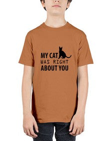My Cat Was Right Style 72# - cats - Youth Tee Unisex