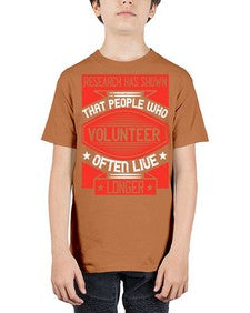 Research has shown that people who volunteer often live longer Style 32# - volunteer - Youth Tee Unisex