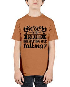 Sorry Is My Teaching Style 1418# - teacher - Youth Tee Unisex