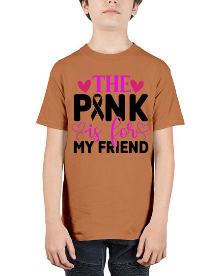 The Pink is for My Friend 3# - breast cancer - Youth Tee Unisex