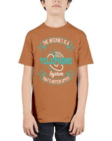 The internet is a telephone system thats gotten uppity 52# - internet - Youth Tee Unisex