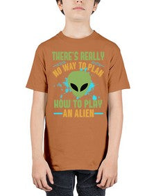 Theres really no way to plan how to play an alien 41# - ufo - Youth Tee Unisex