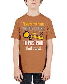 Trips to the dentist I like to postpone Style 444# - dentist - Youth Tee Unisex