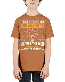 Trust because you are willing to accept the risk not because its safe or certain Style 8# - motivation - Youth Tee Unisex