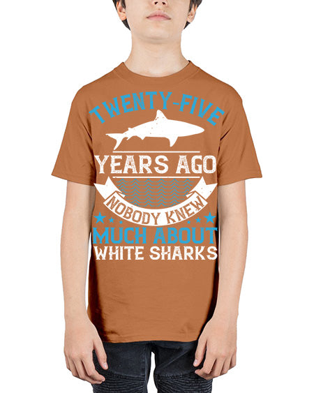 Twentyfive years ago nobody knew much about white sharks Style 10# - shark-fish - Youth Tee Unisex