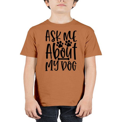 ask me about my dog 46# - dogs - Youth Tee Unisex