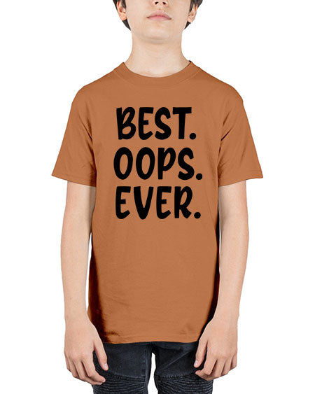 best oops ever Style 43# - baby - Youth Tee Unisex