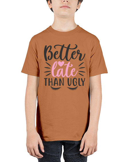 better late than ugly Style 162# - beauty - fashion - Youth Tee Unisex