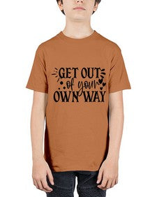 get out of your own way Style 112# - motivation - Youth Tee Unisex