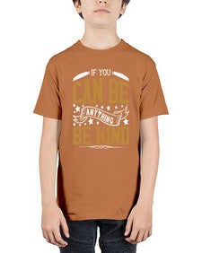 if you can be anythingbe kind 1182# - vegan - Youth Tee Unisex