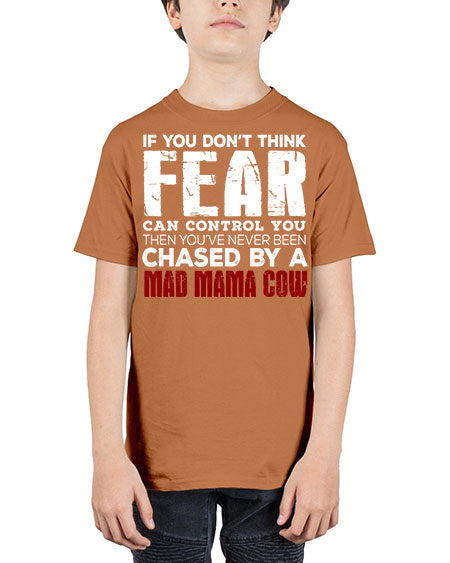 if you dont think fear can control you then  - cow - Youth Tee Unisex
