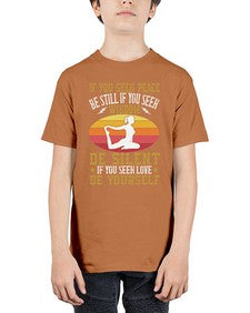 if you seek peace be still if you seek wisdom be silent if you seek love be yourself  325# - yoga - Youth Tee Unisex