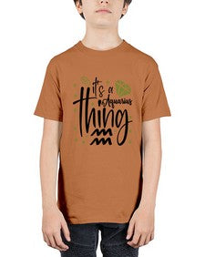 its a Aquarius thing 263# - aquarius - Youth Tee Unisex
