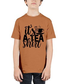 its a tea shirt 1220# - tea - Youth Tee Unisex