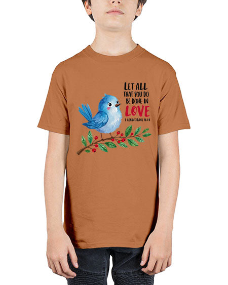 let all that you do be done in love 57# - birds - Youth Tee Unisex
