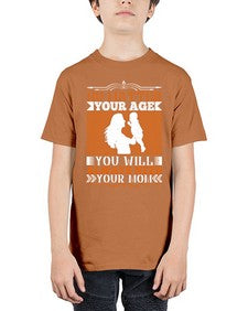 no matter your age you will always need your mom 489# - parents day - Youth Tee Unisex
