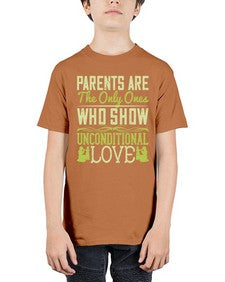 parents are the only ones who show unconditional love 532# - parents day - Youth Tee Unisex