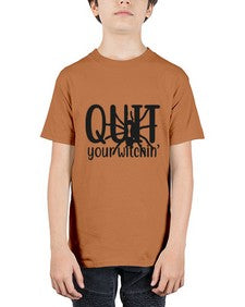 quit your witchin’ 31# - witch - Youth Tee Unisex