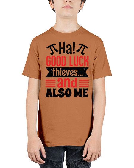 that good luck thieves and also me 46# - pi - Youth Tee Unisex