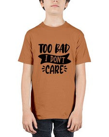 too bad i dont care 1179# - sassy - Youth Tee Unisex