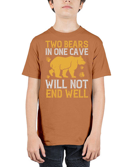 two bears in one cave will not end well 279# - bears - animals - Youth Tee Unisex