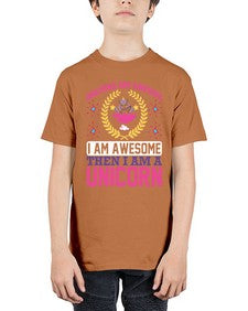 unicorns are awesome i am awesome then i am a unicorn 518# - unicorn - Youth Tee Unisex
