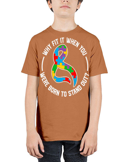 why fit in when u 119# - autism - Youth Tee Unisex