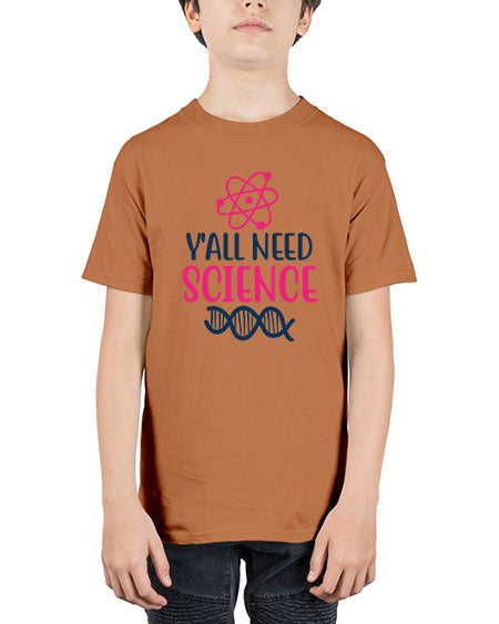 yall need science 5# - general science - Youth Tee Unisex