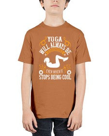 yoga will always be transformational even when it stops being cool  646# - yoga - Youth Tee Unisex