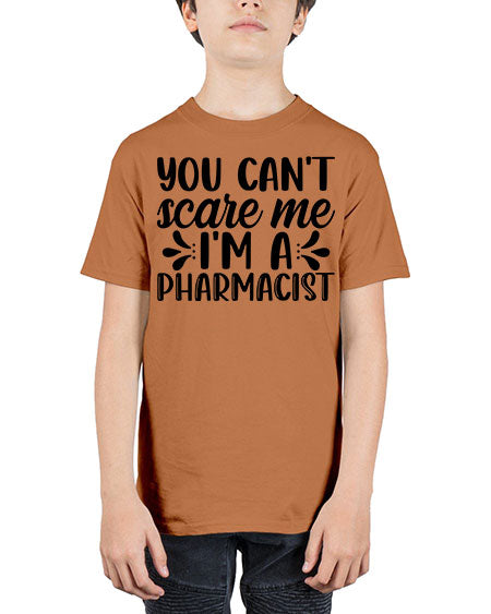 you cant scare me im a pharmacist 1681# - pharmacist - Youth Tee Unisex