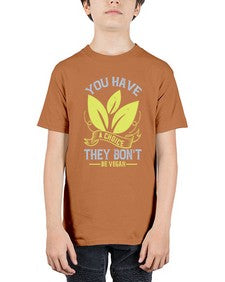 you have a choicethey dont be vegan 1809# - vegan - Youth Tee Unisex