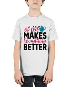 A Cup Of Tea Makes Everything Better 522# - tea - Youth Tee Unisex