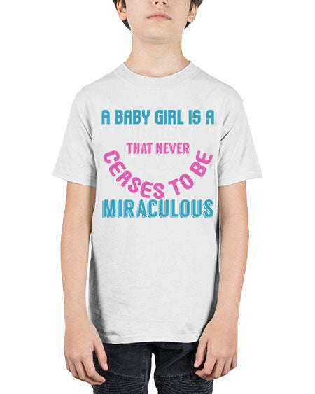 A baby girl is a miracle Style 2# - baby - Youth Tee Unisex