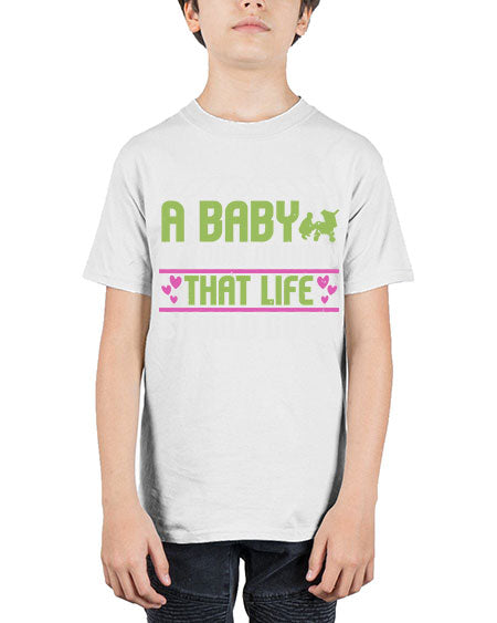 A baby is God opinion that life should go on Style 5# - baby - Youth Tee Unisex