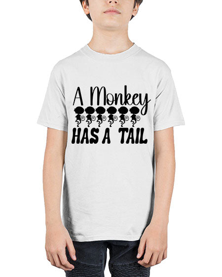 A monkey has a tail  - monkey - Youth Tee Unisex
