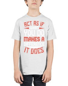 Act as if what you do makes a difference It does Style 48# - volunteer - Youth Tee Unisex