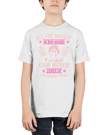 All the makeup in this world can never cover up an empty brain Style 194# - beauty - fashion - Youth Tee Unisex