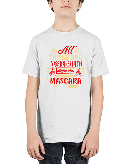 All things are possible with coffee and mascara Style 183# - beauty - fashion - Youth Tee Unisex