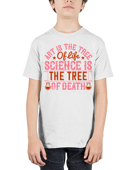 Art is the tree of life Science is the tree of death 319# - general science - Youth Tee Unisex