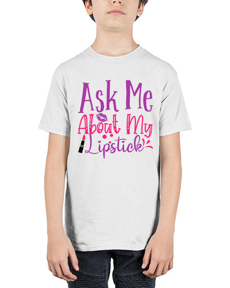 Ask Me About My Lipstick Style 254# - beauty - fashion - Youth Tee Unisex