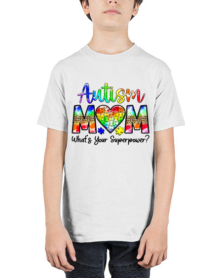 Autism Mom whats your superpower - autism - Youth Tee Unisex