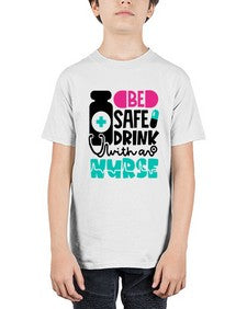 Be Safe Drink With An Nurse Style Style 602# - nurse - Youth Tee Unisex