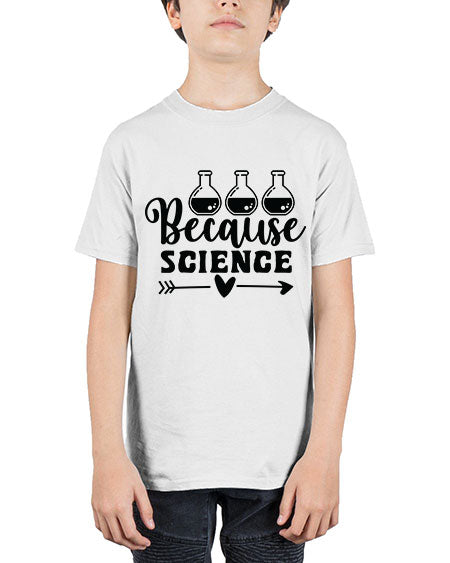 Because Science 286# - general science - Youth Tee Unisex