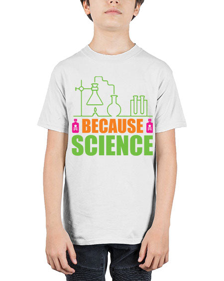 Because Science 288# - general science - Youth Tee Unisex
