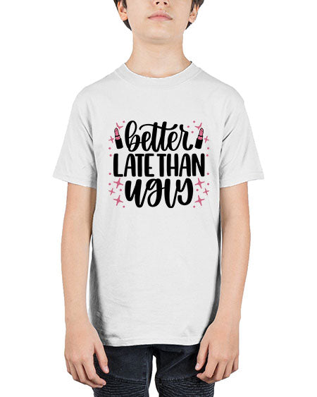 Better Late Than Ugly Style 133# - beauty - fashion - Youth Tee Unisex