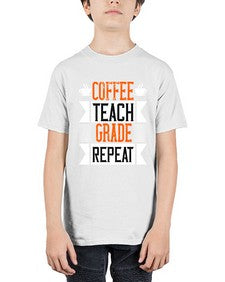 Coffee Teach Grade Repeat Style 670# - teacher - Youth Tee Unisex