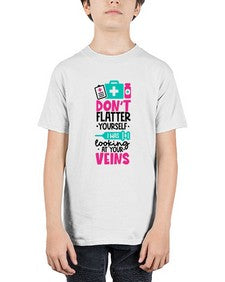 Dont Flatter Yourself I Was Looking At Your Veins Style Style 714# - nurse - Youth Tee Unisex