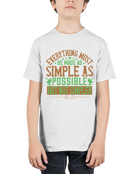 Everything must be made as simple as possible But not simpler 295# - general science - Youth Tee Unisex