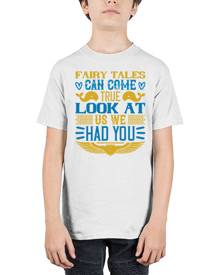 Fairy tales can come true Look at us we had you Style 309# - baby - Youth Tee Unisex