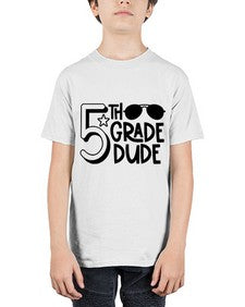 Fifth Grade Dude 67# - fifth grade - Youth Tee Unisex